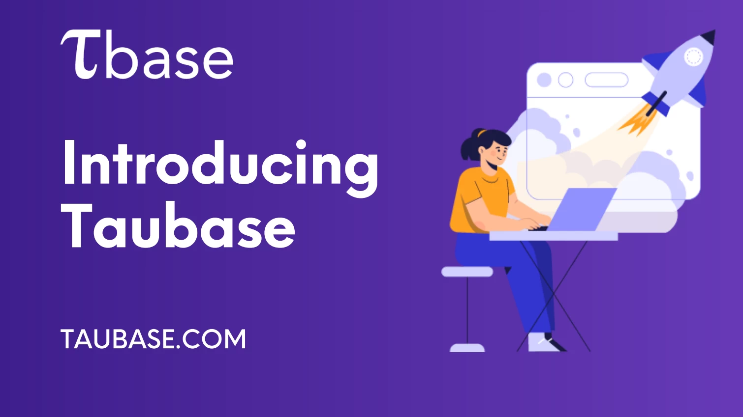 What is Taubase?